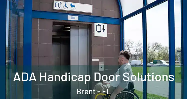  ADA Handicap Door Solutions Brent - FL