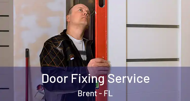  Door Fixing Service Brent - FL