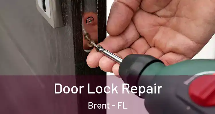  Door Lock Repair Brent - FL
