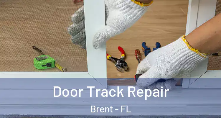  Door Track Repair Brent - FL