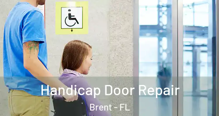 Handicap Door Repair Brent - FL
