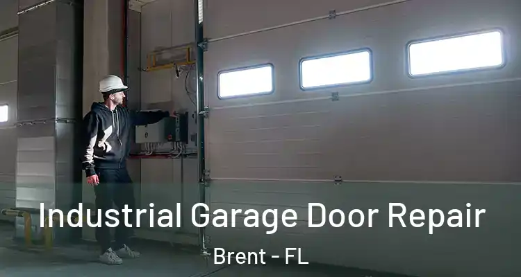  Industrial Garage Door Repair Brent - FL