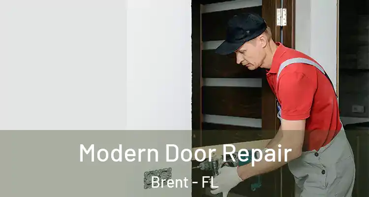  Modern Door Repair Brent - FL