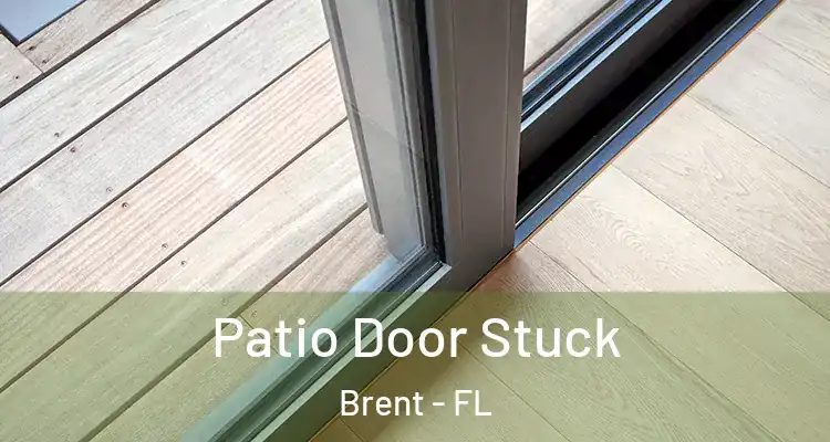  Patio Door Stuck Brent - FL