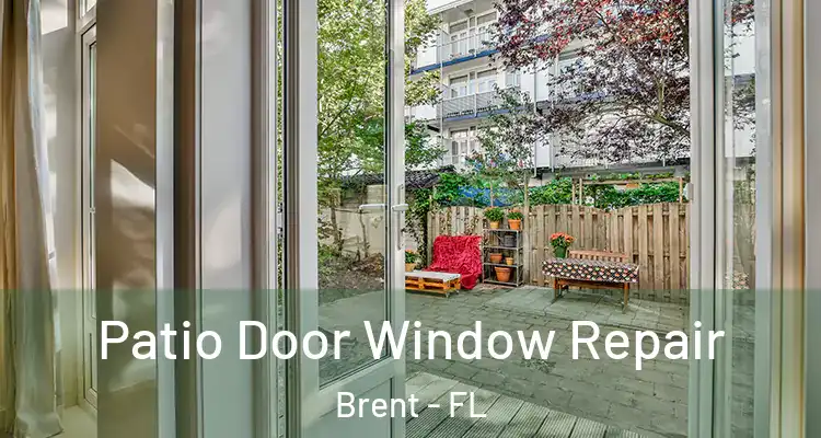  Patio Door Window Repair Brent - FL