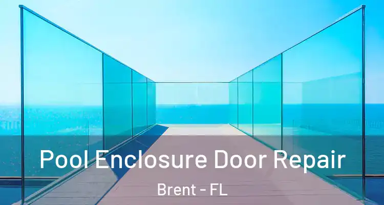  Pool Enclosure Door Repair Brent - FL