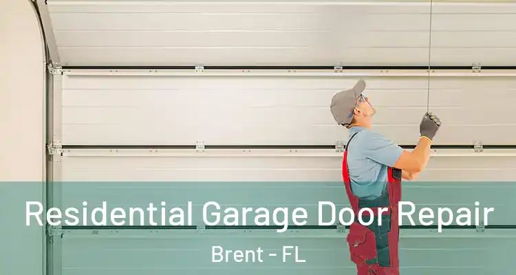  Residential Garage Door Repair Brent - FL