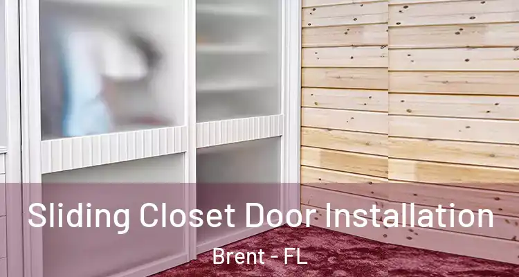  Sliding Closet Door Installation Brent - FL
